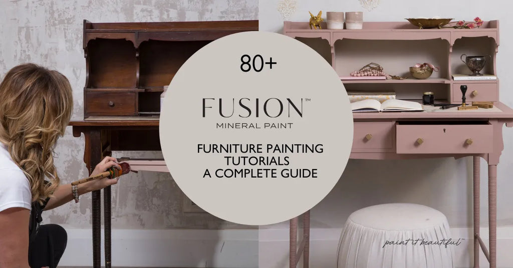 Fusion Mineral Paint how to’s list!