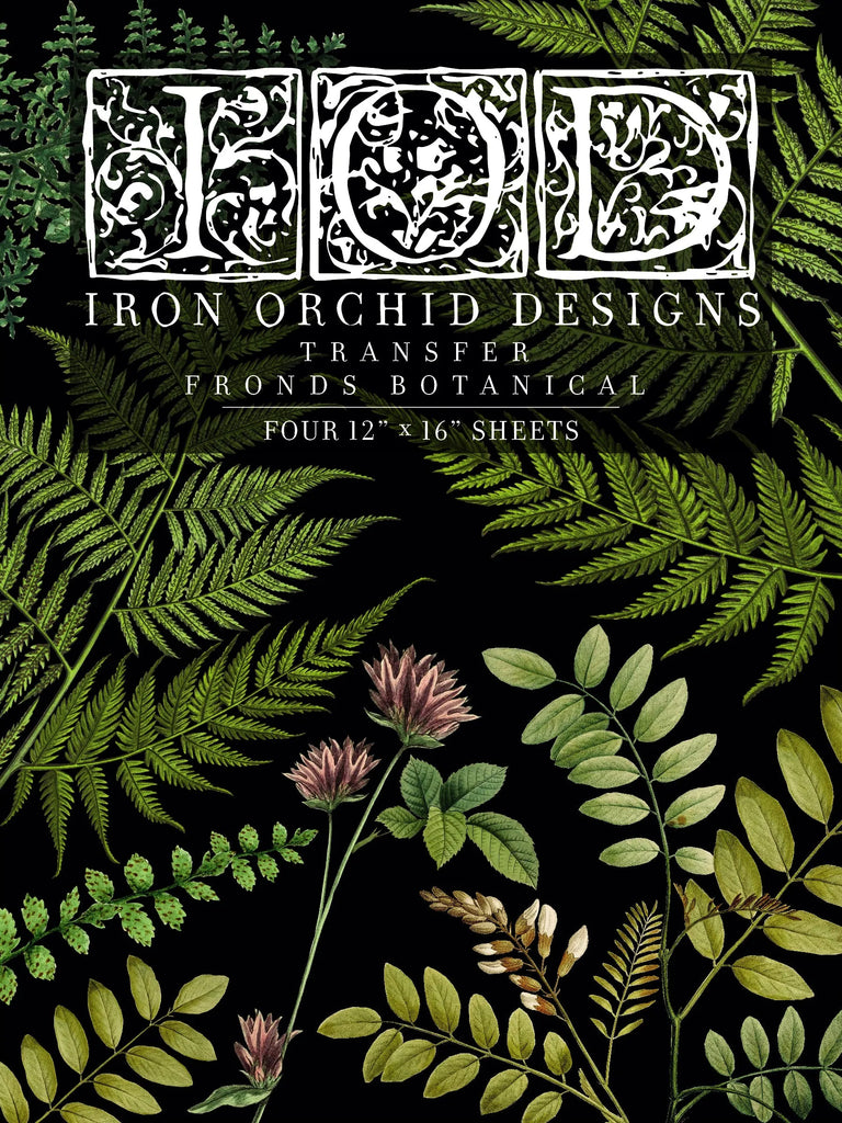 Iron Orchid Fronds Botanical 12 x 16 4 pages  Decor Transfer-BluebirdMercantile